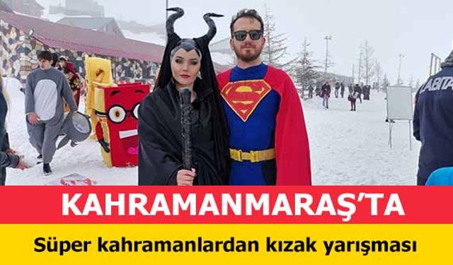 Kahramanmaraş’ta Süper kahramanlardan kızak yarışması