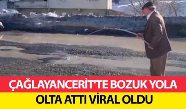 Çağlayancerit'te bozuk yola olta attı viral oldu