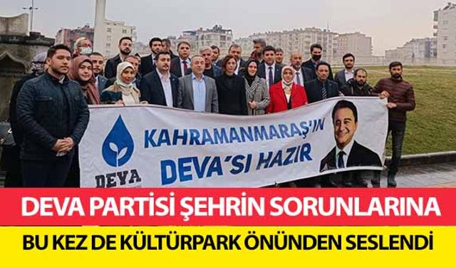 Deva Partisi şehrin sorunlarına bu kez de kültürpark önünden seslendi