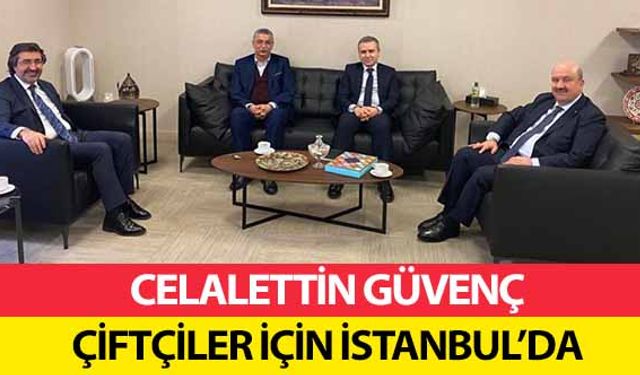 Celalettin Güvenç, çiftçiler için İstanbul’da