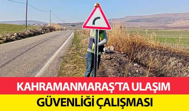 Kahramanmaraş’ta ulaşım güvenliği çalışması