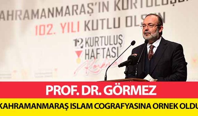 Prof. Dr. Görmez, ‘Kahramanmaraş İslam coğrafyasına örnek oldu’