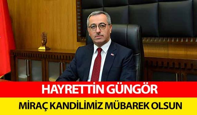 Hayrettin Güngör, Miraç Kandilimiz Mübarek Olsun