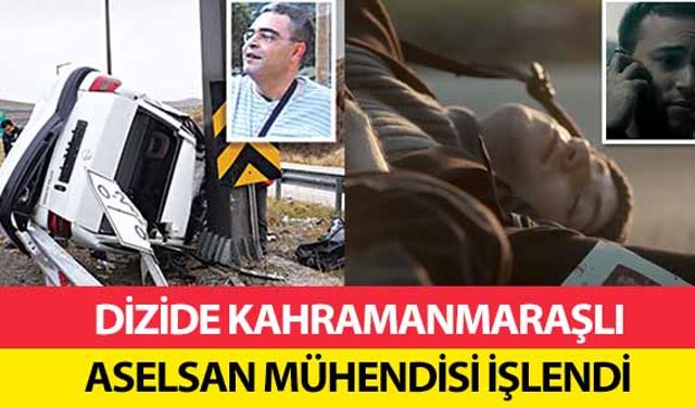 Dizide Kahramanmaraşlı Aselsan mühendisi işlendi