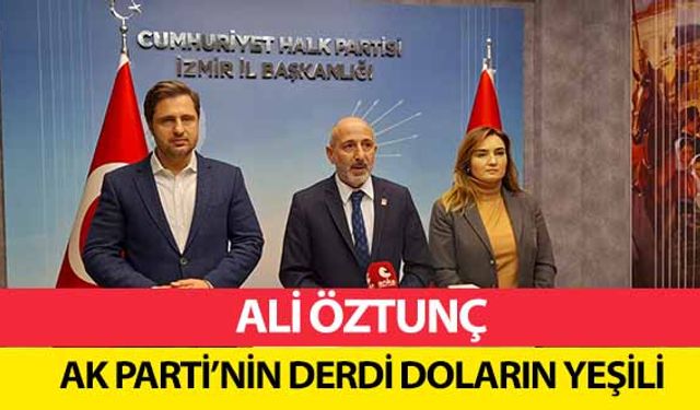 Ali Öztunç, ‘Ak parti’nin derdi doların yeşili’