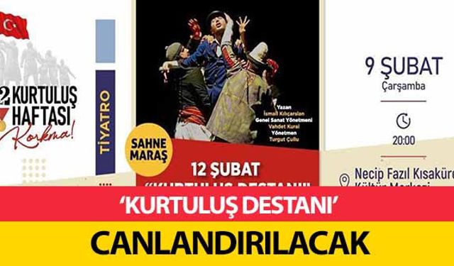 ‘Kurtuluş Destanı’ Canlandırılacak