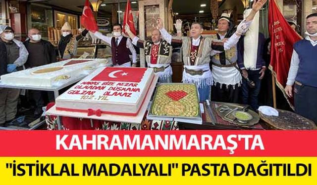 Kahramanmaraş'ta ‘İstiklal Madalyalı’ Pasta Dağıtıldı