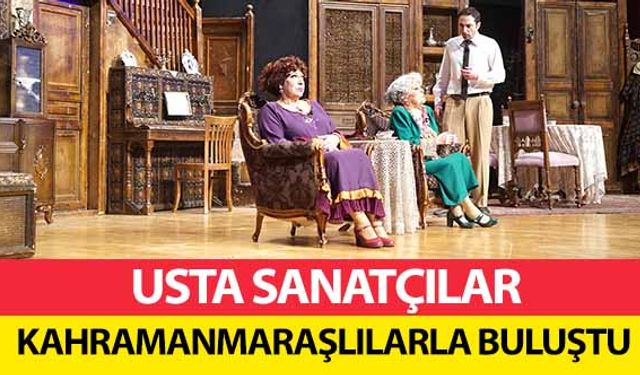 Usta sanatçılar Kahramanmaraşlılarla buluştu