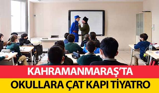 Kahramanmaraş’ta Kurtuluş Ruhu Tiyatroyla Okullara Taşındı