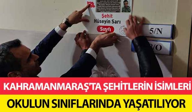 Kahramanmaraş'ta Şehitlerin İsimleri Okulun Sınıflarında Yaşatılıyor