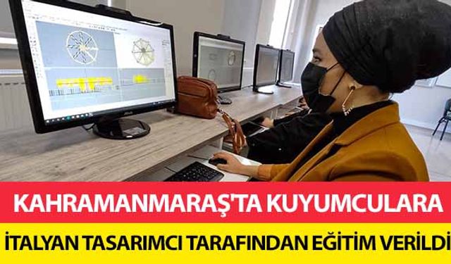 Kahramanmaraş’ta kuyumculara İtalyan tasarımcı tarafından eğitim verildi