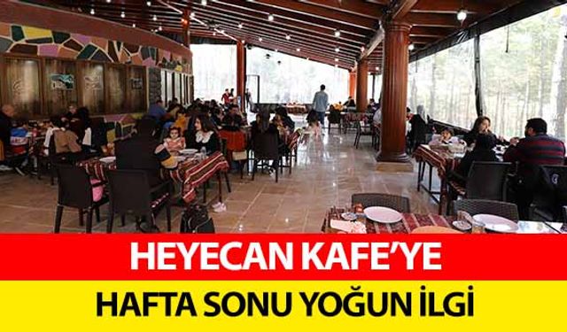 Heyecan Kafe’ye Hafta Sonu Yoğun İlgi