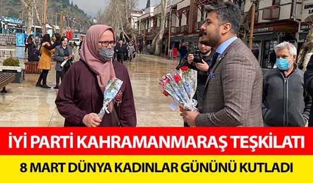 İyi Parti Kahramanmaraş Teşkilatı 8 Mart Dünya Kadınlar Gününü Kutladı