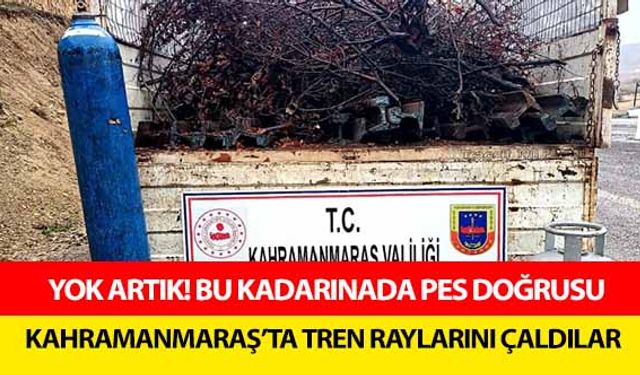 Yok artık! Kahramanmaraş’ta tren raylarını çaldılar