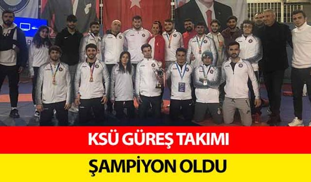 KSÜ güreş takımı, şampiyon oldu