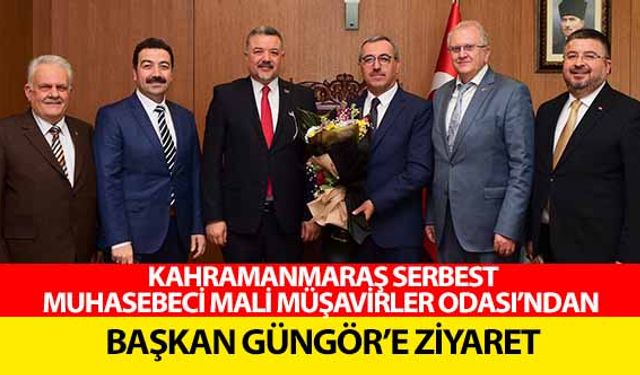 Kahramanmaraş Serbest Muhasebeci Mali Müşavirler Odası’ndan Başkan Güngör’e Ziyaret