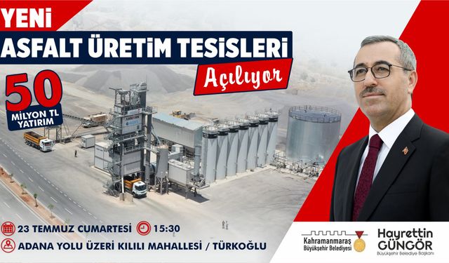 Kahramanmaraş Büyükşehir Belediyesi, Yeni Asfalt Üretim Tesisleri Açıyor