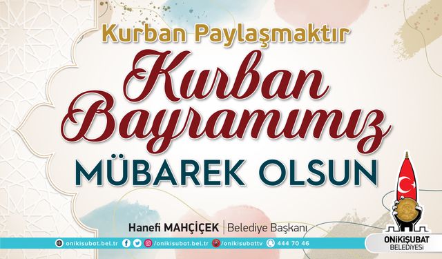 Başkan Hanefi Mahçiçek; Kurban Paylaşmaktır