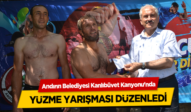 Andırın Belediyesi Kanlıbüvet Kanyonu'nda yüzme yarışması düzenledi