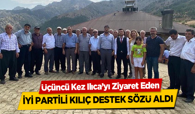 Üçüncü Kez Ilıca’yı Ziyaret Eden İYİ Partili Kılıç Destek Sözü Aldı