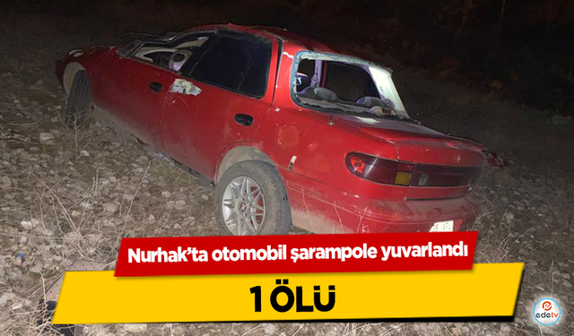 Nurhak’ta otomobil şarampole yuvarlandı 1 ölü