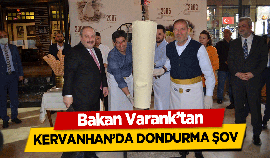 Bakan Varank’tan Kervanhan’da dondurma şov