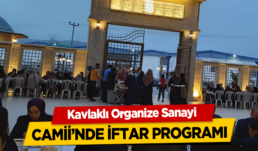 Kavlaklı Organize Sanayi Camii’nde iftar programı