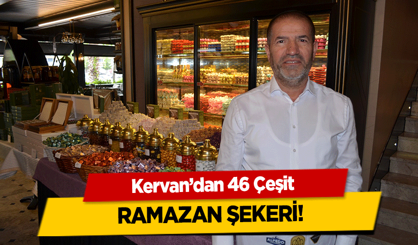 Kervan’dan 46 Çeşit Ramazan Şekeri!