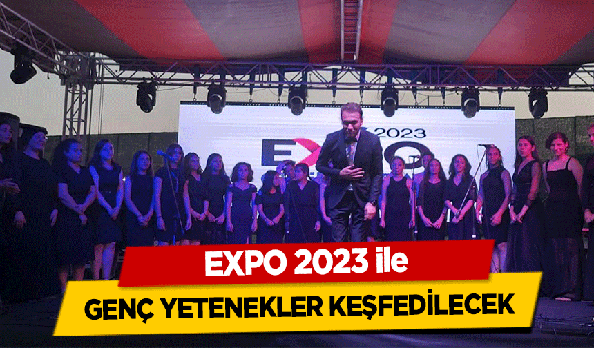 EXPO 2023 ile genç yetenekler keşfedilecek