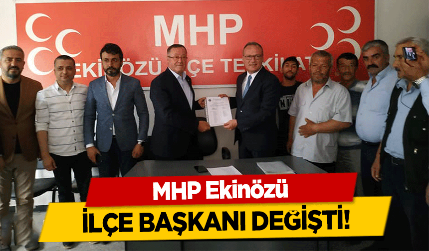 MHP Ekinözü ilçe başkanı değişti!