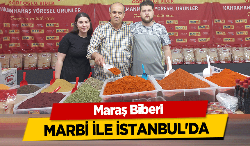 Maraş Biberi MARBİ ile İstanbul'da