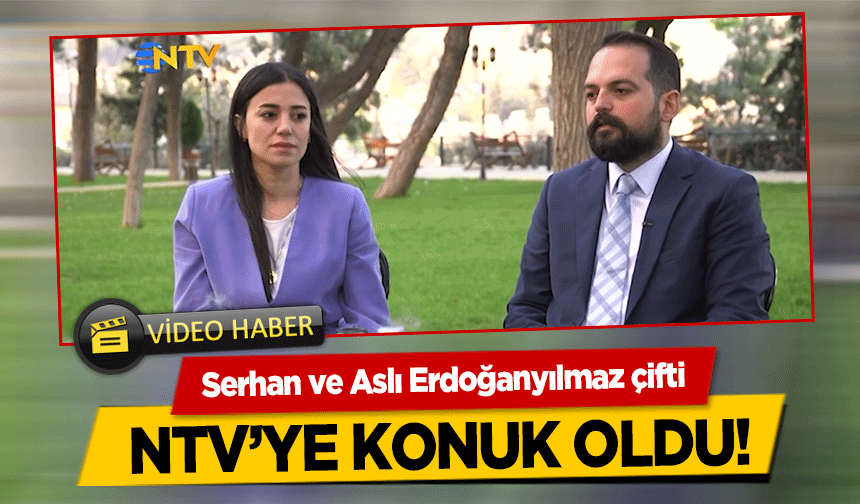 Serhan ve Aslı Erdoğanyılmaz çifti NTV’ye konuk oldu!