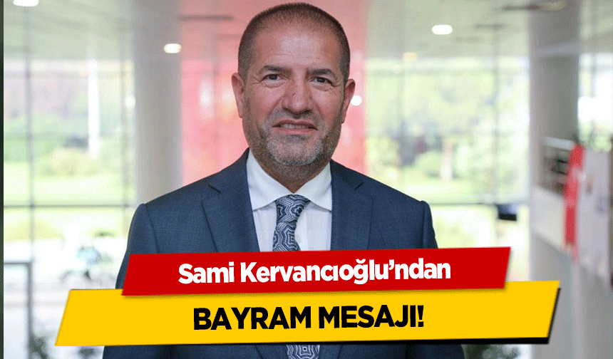 Sami Kervancıoğlu, Kurban Bayramı Mukaddes Bir Gündür!