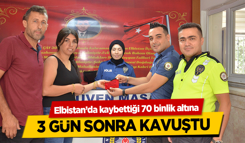 Elbistan’da kaybettiği 70 binlik altına 3 gün sonra kavuştu