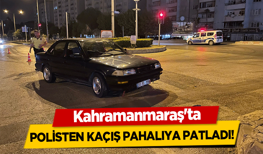 Kahramanmaraş'ta polisten kaçış pahalıya patladı!