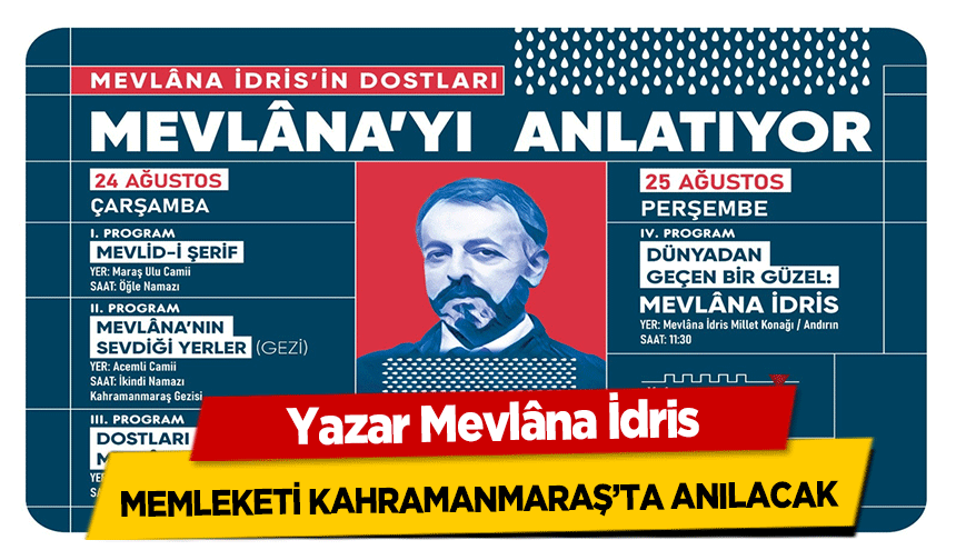 Yazar Mevlâna İdris, Memleketi Kahramanmaraş’ta Anılacak