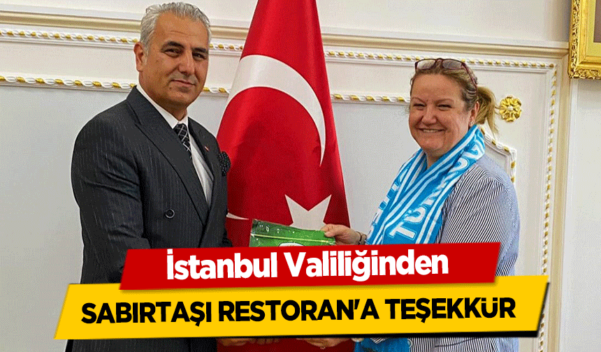 İstanbul Valiliğinden Sabırtaşı Restoran'a Teşekkür