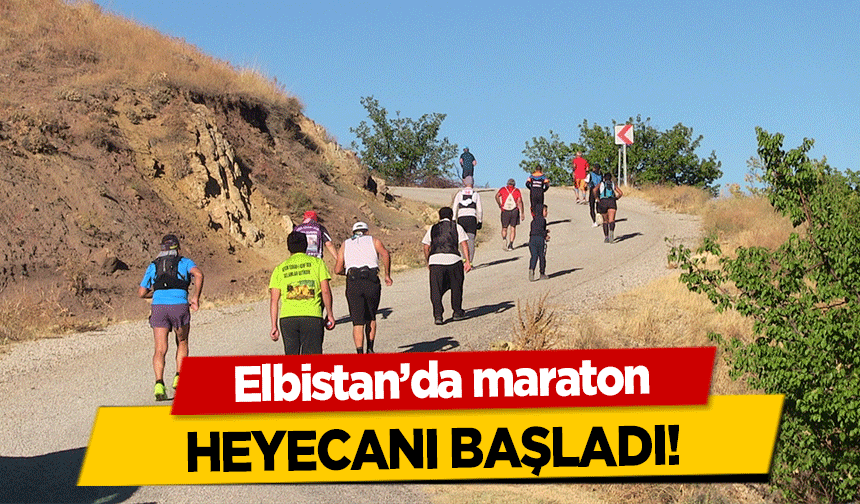 Elbistan’da maraton heyecanı başladı!