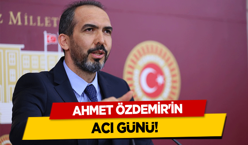 Ahmet Özdemir'in Acı Günü