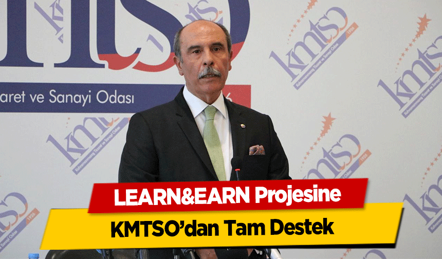 LEARN&EARN Projesine KMTSO’dan Tam Destek