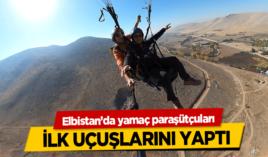 Elbistan’da yamaç paraşütçuları ilk uçuşlarını yaptı